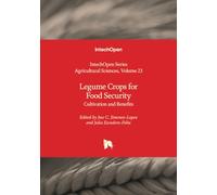 Legume Crops for Food Security - Cultivation and Benefits (Agricultural Sciences)