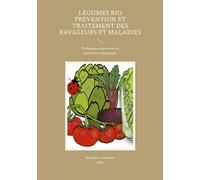 Legumes bio prevention et traitement rav - techniques autorisees en agric: Techniques autorisées en agriculture biologique