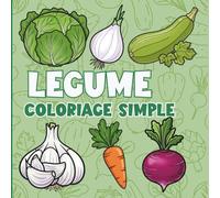 Légumes: Coloriage simple (Collection Coloriage Simple)