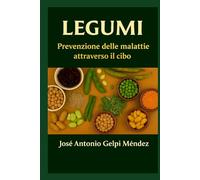 Legumi: Prevenzione delle malattie attraverso il cibo