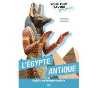 L'Egypte antique: Histoire, mythologie et culture