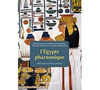 L'Egypte pharaonique: Histoire, société, culture