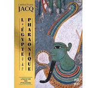 L'Egypte pharaonique: Tome 2, L'âge d'or des pyramides et les sciences sacrées