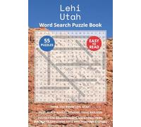 Lehi Utah Word Search Puzzle Book: Think you know Lehi, Utah? Puzzles for Adults, Seniors, Teens and Kids. Perfect for Grandparents, Vacations, Trips, Birthdays, Christmas Gifts and Stocking Stuffers.