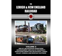 Lehigh & New England Railroad Volume 3