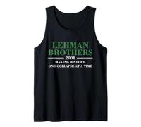 Lehman Brothers 2008 Making History One Collapse AT A Time Camiseta sin Mangas