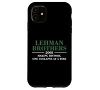 Lehman Brothers 2008 Making History One Collapse AT A Time Carcasa para iPhone 11