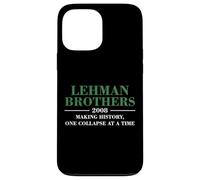 Lehman Brothers 2008 Making History One Collapse AT A Time Carcasa para iPhone 13 Pro MAX
