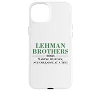 Lehman Brothers 2008 Making History One Collapse AT A Time Carcasa para iPhone 15 Plus