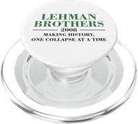 Lehman Brothers 2008 Making History One Collapse AT A Time PopSockets PopGrip para MagSafe