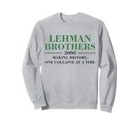 Lehman Brothers 2008 Making History One Collapse AT A Time Sudadera