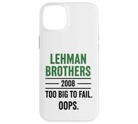 Lehman Brothers 2008 Too Big To Fail. Oops. Carcasa para iPhone 14 Plus