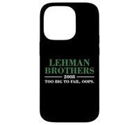 Lehman Brothers 2008 Too Big To Fail. Oops. Carcasa para iPhone 14 Pro