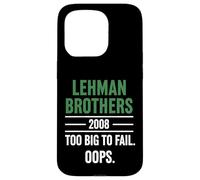 Lehman Brothers 2008 Too Big To Fail. Oops. Carcasa para iPhone 15 Pro