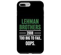 Lehman Brothers 2008 Too Big To Fail. Oops. Carcasa para iPhone 7 Plus/8 Plus