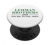Lehman Brothers 2008 Too Big To Fail. Oops. PopSockets PopGrip Adhesivo