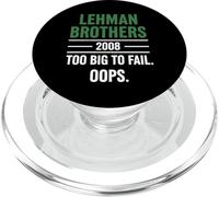 Lehman Brothers 2008 Too Big To Fail. Oops. PopSockets PopGrip para MagSafe