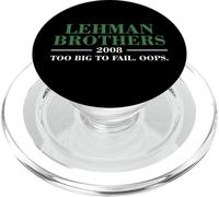 Lehman Brothers 2008 Too Big To Fail. Oops. PopSockets PopGrip para MagSafe