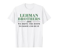 Lehman Brothers 2008 We Bring The Boom To Boom and Bust Camiseta