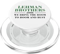 Lehman Brothers 2008 We Bring The Boom To Boom and Bust PopSockets PopGrip para MagSafe