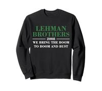 Lehman Brothers 2008 We Bring The Boom To Boom and Bust Sudadera