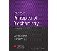 Lehninger Principles of Biochemistry: 6th Edition