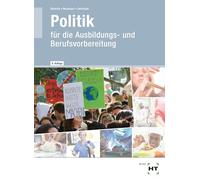 Lehr- und Arbeitsbuch Politik: für die Ausbildungs- und Berufsvorbereitung