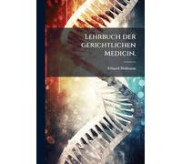 Lehrbuch der gerichtlichen Medicin.