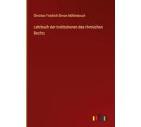 Lehrbuch der Institutionen des römischen Rechts