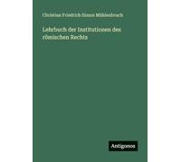 Lehrbuch der Institutionen des römischen Rechts