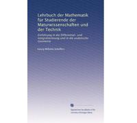 Lehrbuch der Mathematik für Studierende der Maturwissenschaften und der Technik: Einführung in die Differential- und Integralrechnung und in die analytische Geometrie