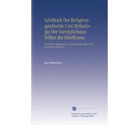 Lehrbuch Der Religionsgeschichte Und Mythologie Der Vorzüglichsten Völker des Alterthums: Für Lehrer, Studirende Und Die Obersten Klassen Der Gymnasien Verfasst V. 1