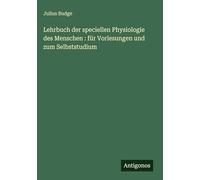 Lehrbuch der speciellen Physiologie des Menschen : für Vorlesungen und zum Selbststudium