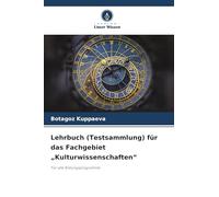 Lehrbuch (Testsammlung) für das Fachgebiet "Kulturwissenschaften": Für alle Bildungsprogramme