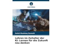 Lehren im Zeitalter der KI: Lernen für die Zukunft neu denken