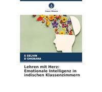 Lehren mit Herz: Emotionale Intelligenz in indischen Klassenzimmern