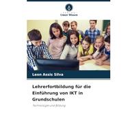 Lehrerfortbildung für die Einführung von IKT in Grundschulen: Technologie und Bildung