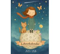 Lehrerkalender 2025 2026 A4: Schulplaner für Lehrerinnen und Lehrer Von August 2025 bis Juli 2026