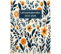 Lehrerkalender 2025/2026 A4: Wöchentlicher und monatlicher Planer für Lehrer die ihre Klassen effektiv verwalten möchten, Schuljahr 25/26.