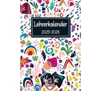 Lehrerkalender 2025-2026 A5: Schülerplaner für Lehrerinnen | Organisieren Sie das Schuljahr 2025-2026 | 2 Seiten = 1 Woche | 12 Monate von August 2025 ... | A5 Format [15,24 x 22,86 cm] | 173 Seiten
