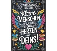 Lehrerkalender: Kleine Menschen Brauchen So Großartige Menschen Wie Dich