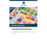 Lehrplanentwicklung: Ansichten und Diskurse über die Umsetzung des kompetenzbasierten Modells im Grundschulkontext in Mosambik