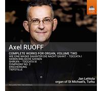 Lehtola,Jan - Axel Ruoff: Complete Works for Organ, Vol.2