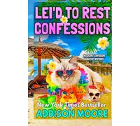 Lei’d to Rest Confessions (The Coconut Confessions, Hawaii Cozy Mysteries)