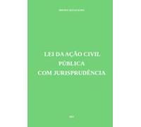 Lei Da Ação Civil Pública Com Jurisprudência (ebook)