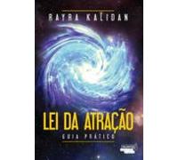 Lei Da Atração: Guia Prático (ebook)