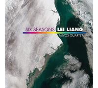 Lei Liang : Six Seasons. Mivos Quartet.