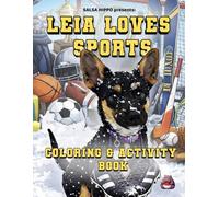 Leia Love Sports Coloring and Activity Book: Dog-Themed Sports Coloring Pages, Crossword Puzzles & Word Searches for Kids - Australian Cattle Dog Adventure in New England