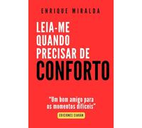 Leia-me quando precisar de conforto: “Um bom amigo para os momentos difíceis”