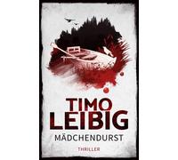 Leibig - Verlag und Werbu Mädchendurst: Thriller: Goldmann und Bra (Tapa blanda)